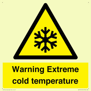 Warning Extreme cold temperature